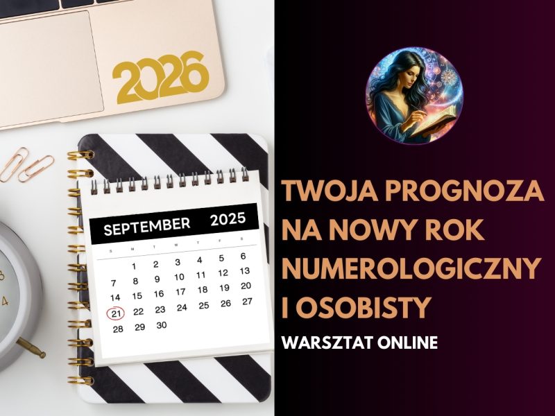 WARSZTAT ONLINE - PROGNOZA NA NOWY ROK NUMEROLOGICZNY