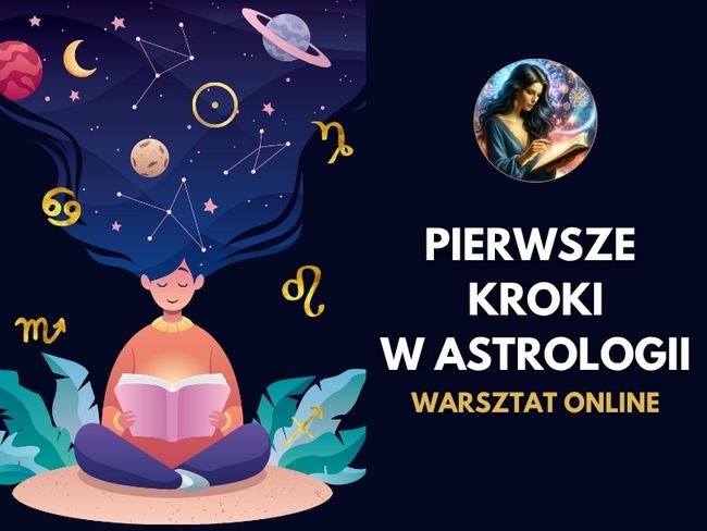 WARSZTAT ONLINE - PIERWSZE KROKI W ASTROLOGII