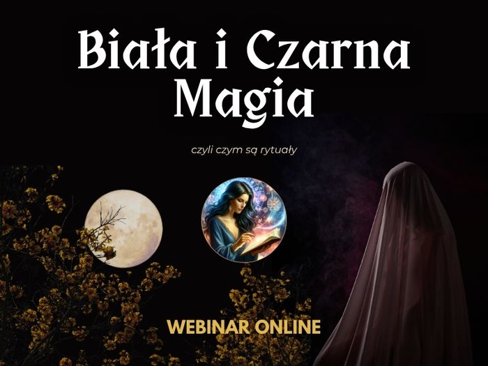 Darmowy Webinar - BiaĆa i Czarna Magia - czyli czym sÄ
rytuaĆy - LINK W OPISIE