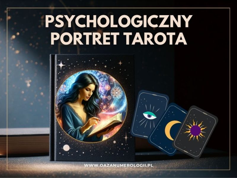 PSYCHOLOGICZNY PORTRET TAROTA